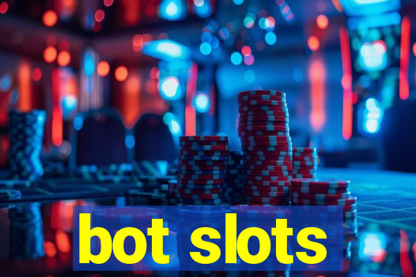 bot slots